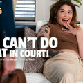 Vanessa Vega – You Can’t Do THAT In Court!